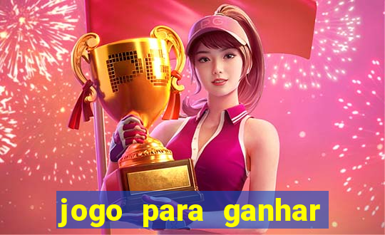 jogo para ganhar dinheiro sem depositar dinheiro